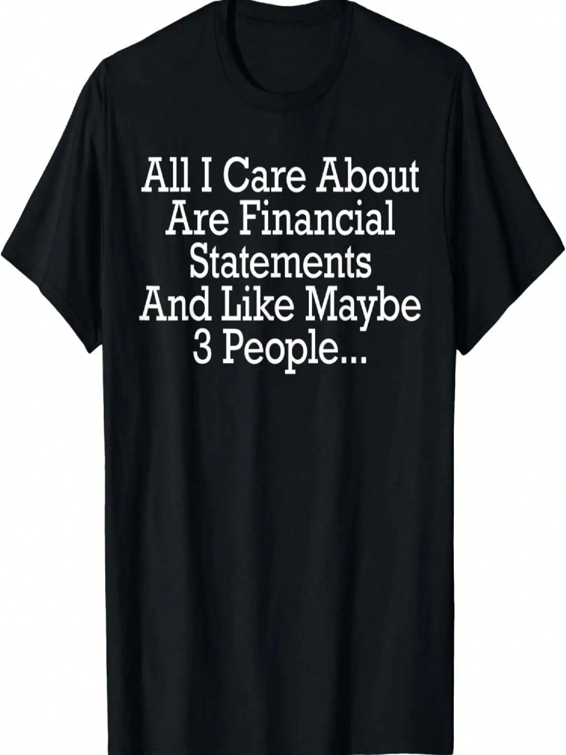 Financial Stateunisexts Staff Accountant Funny Accounting Gift T-Shirt S