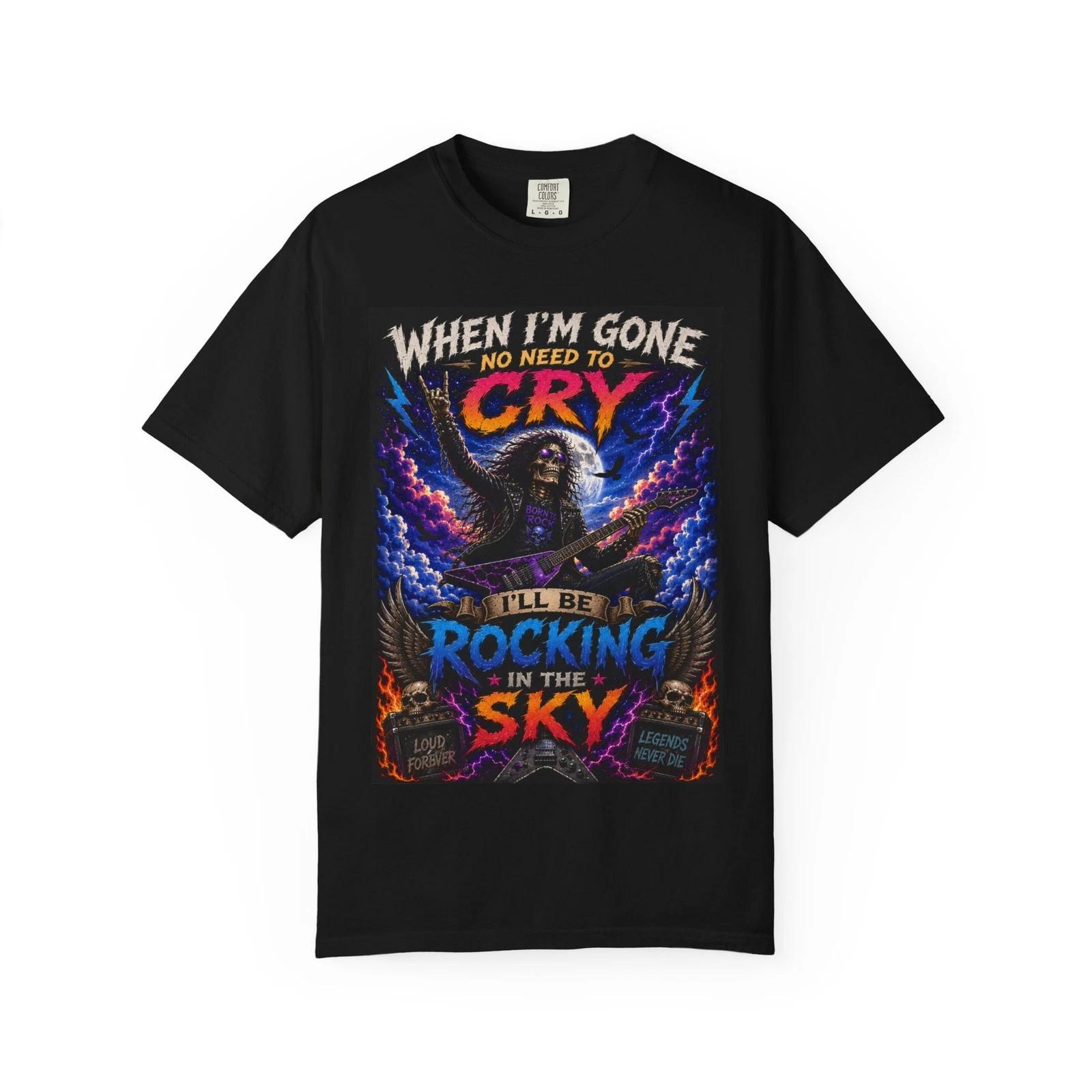 When I m Gone Cry I ll Be Rocking in the Sky T-shirt | Skull Wings L