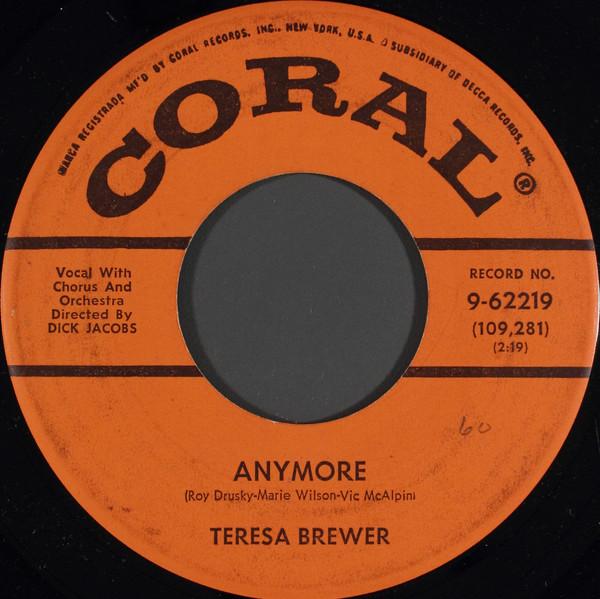 

7inch Record TERESA BREWER - Anymore 962219 Coral 1960 US Pop Used