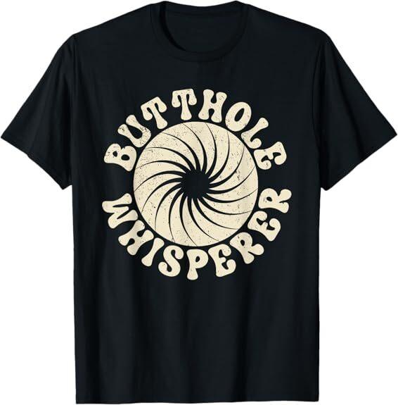 NEW LIMITED Butthole Whisperer Sarcastic Funny Retro Design Best T-Shirt S-5XL S разноцветный
