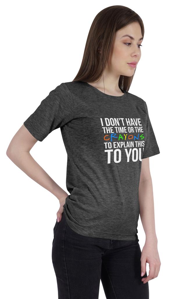 Inkmeso  Women's Tee Top   I Don't Have The Time Or The Crayons To Explain This To You   Sarcasm Tshirt