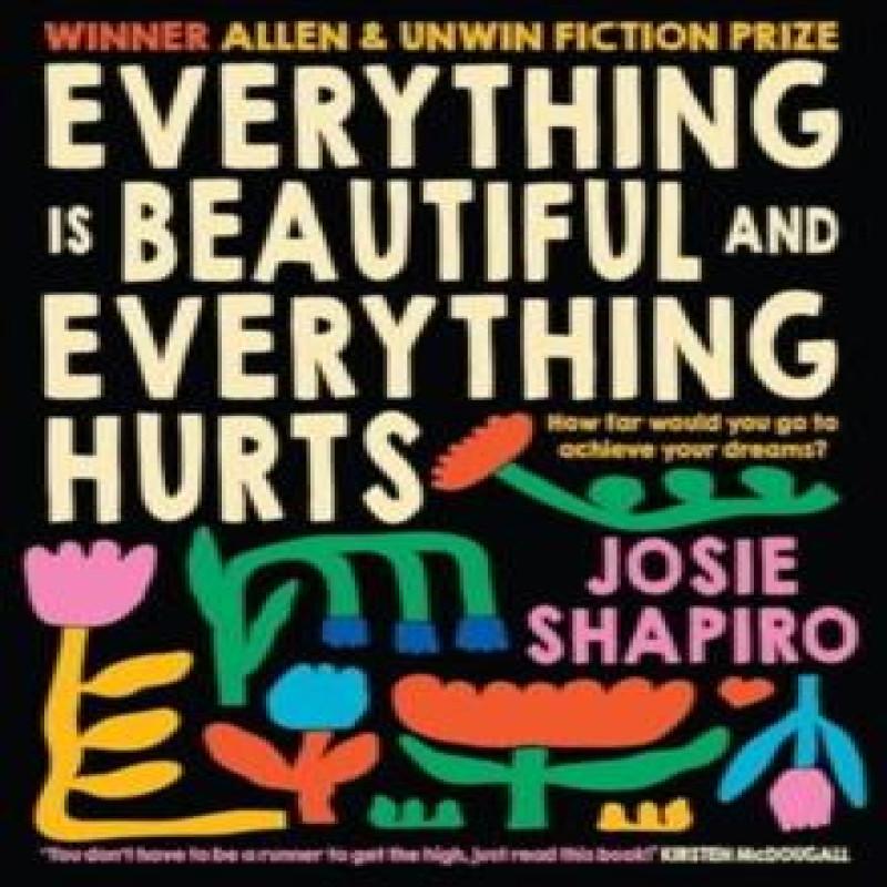 Everything Is Beautiful and Everything Hurts by Josie Shapiro... 9781991006448