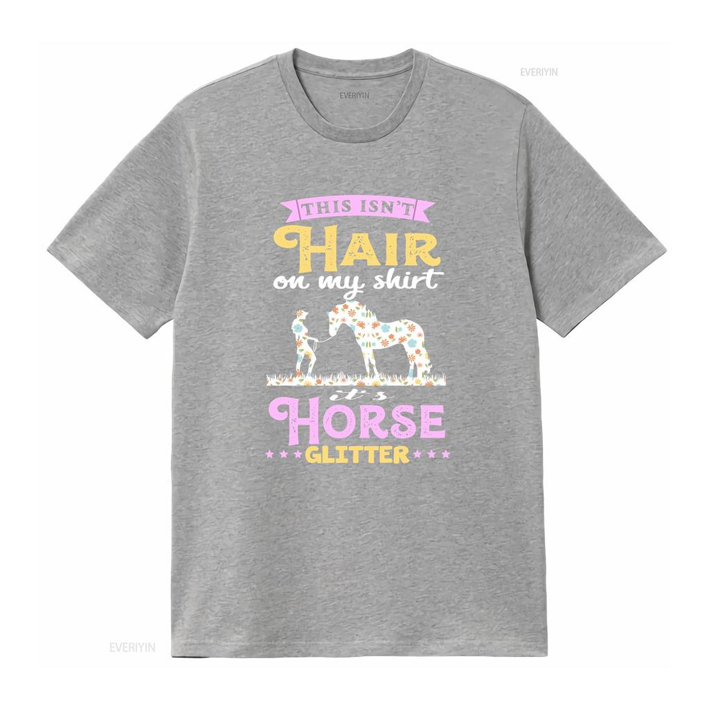 Horse T Shirt This Isnt Hair On My Its Glitter Lover Rider Owner HOR156F01 vintage Washed Stylish Soft Unisex graphic