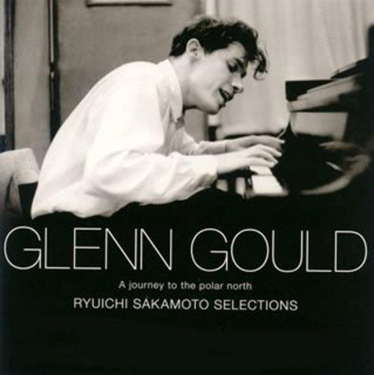 Glenn Gould - Ryuichi Sakamoto Selection