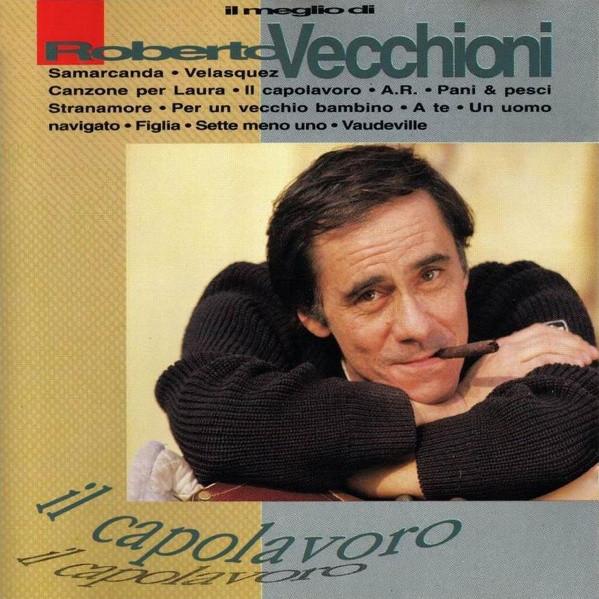 

CD ROBERTO VECCHIONI - Il Capolavoro 8486132 Philips 1991 Italy Rock Used
