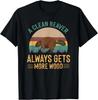 Un Castor Limpio Siempre Consigue Más Madera Divertida Broma para Adultos Regalo Camiseta Unisex