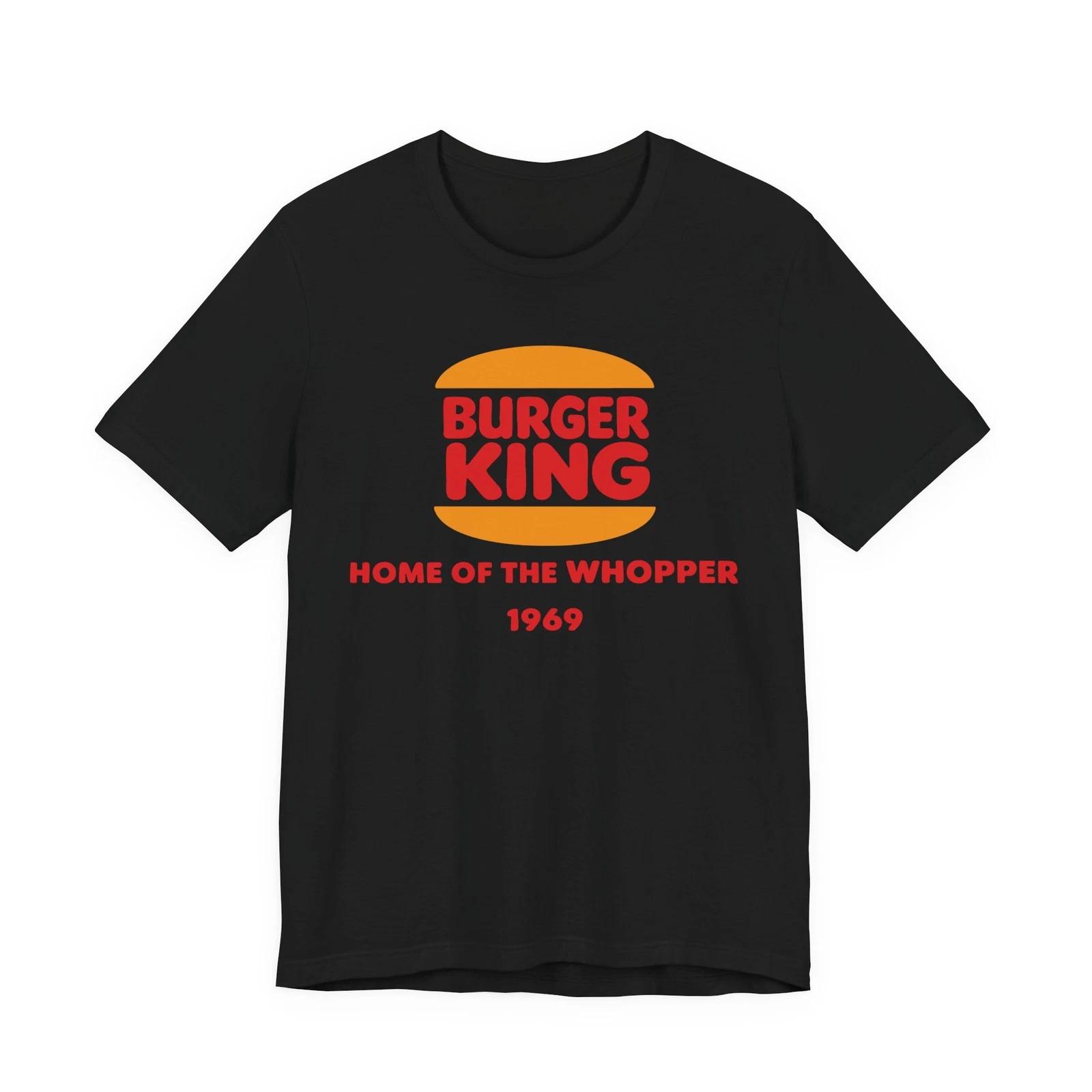 Men s and Women s T-shirts Burger King Home Of The Whopper 1969 Logo XXXXL