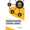 Understanding Central Banks Understanding Central Banks