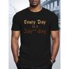 European Sizes [Big & Tall Breathable T-Shirt] Big & Tall Men's 'Every Day Is a Jay-Day' Graphic Tee - Casual Short Sleeve T-Shirt