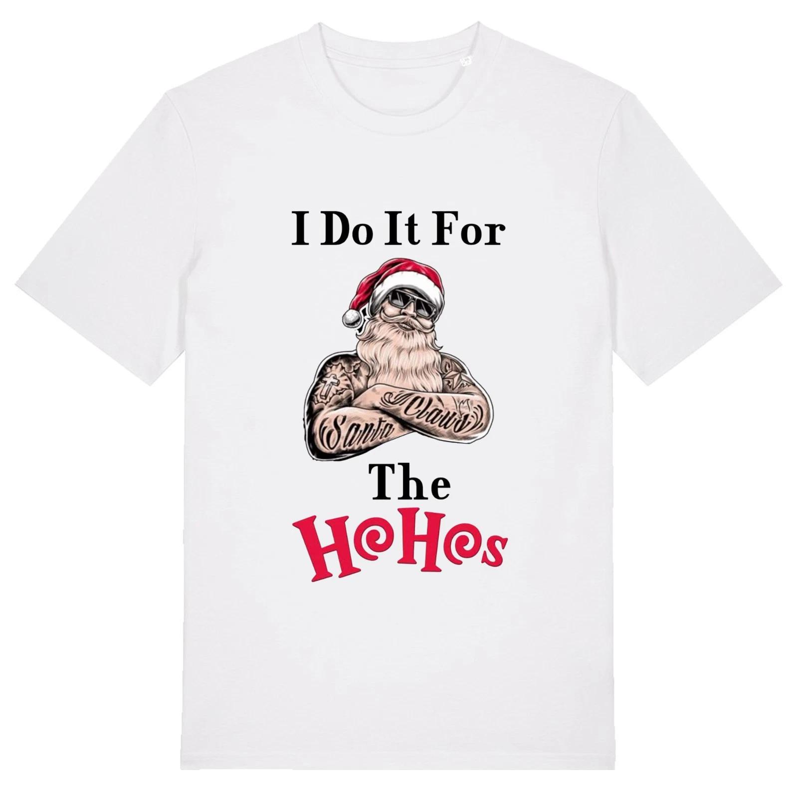 

Do It For The HoHo s - Unisex T-Shirt Trendy Secret Santa Xmas Christmas Festive M