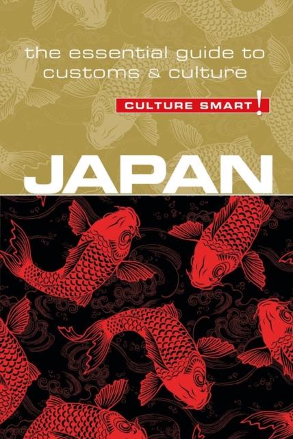 The Japan - Culture Smart! : The Essential Guide To Customs & Culture Book