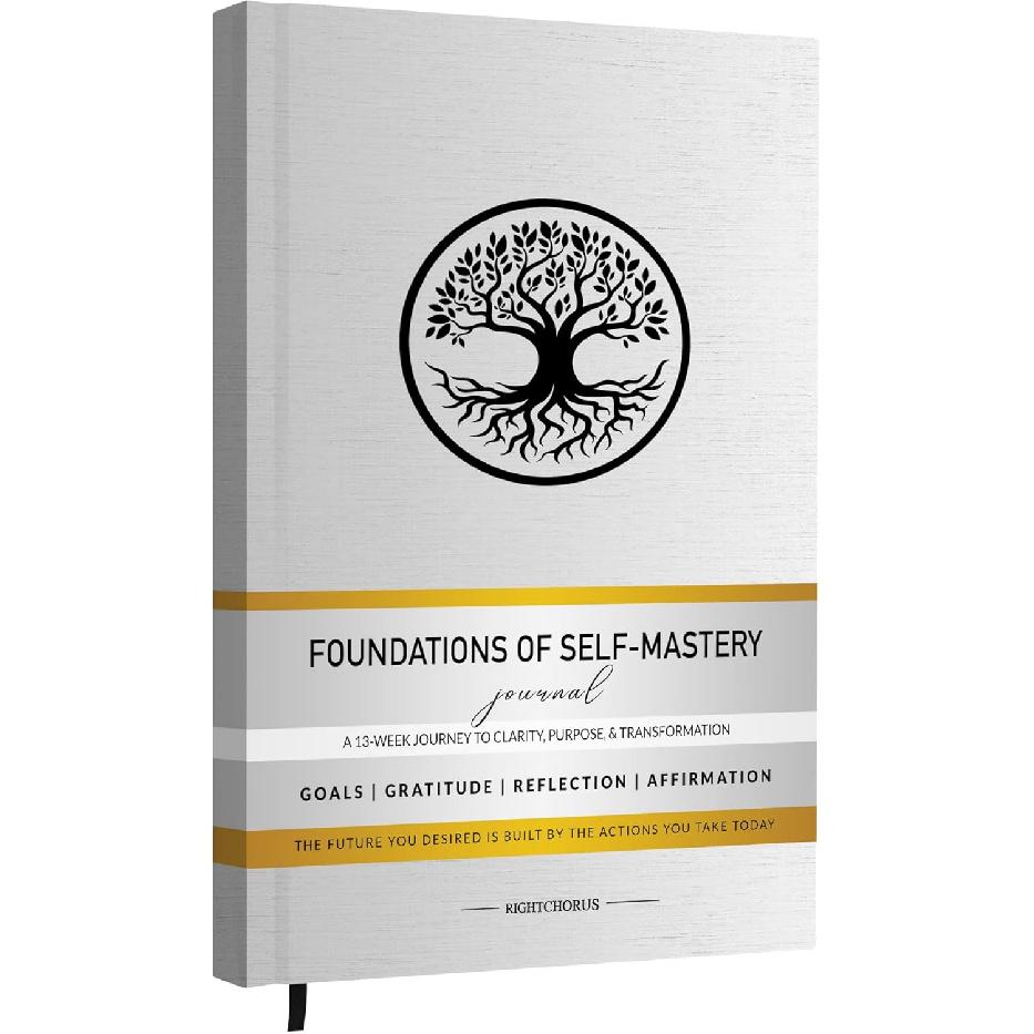 Foundations of Self Mastery Journal – Guided Daily Planner for Men & Women | Goal Setting, Gratitude, Manifestation, Affirmation, Reflection,