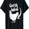 Guess What_ Chicken Butt T-Shirt