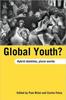 The Global Youth? : Hybrid Identities, Plural Worlds Book