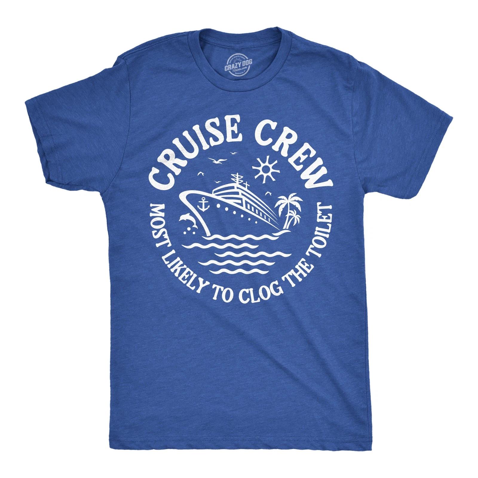 Mens Funny T Shirts Cruise Crew Most Likely to Clog The Toilet Sarcastic Graphic XXXL