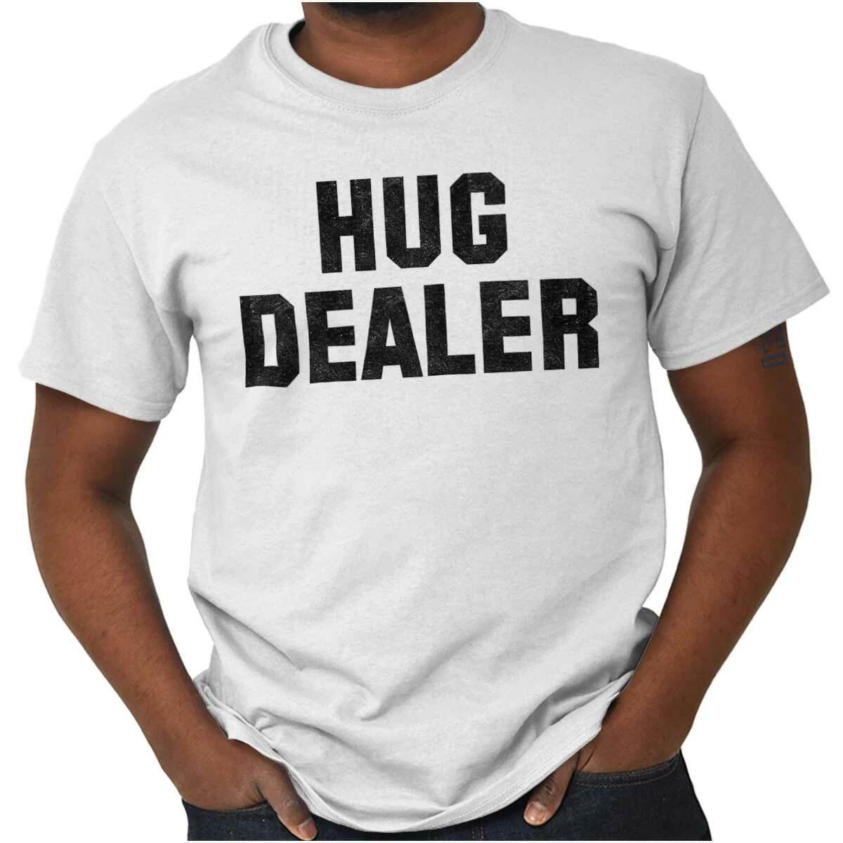 Positivity Kindness Hug Dealer Sarcasm Joke Womens or Mens Crewneck T Shirt Tee XS