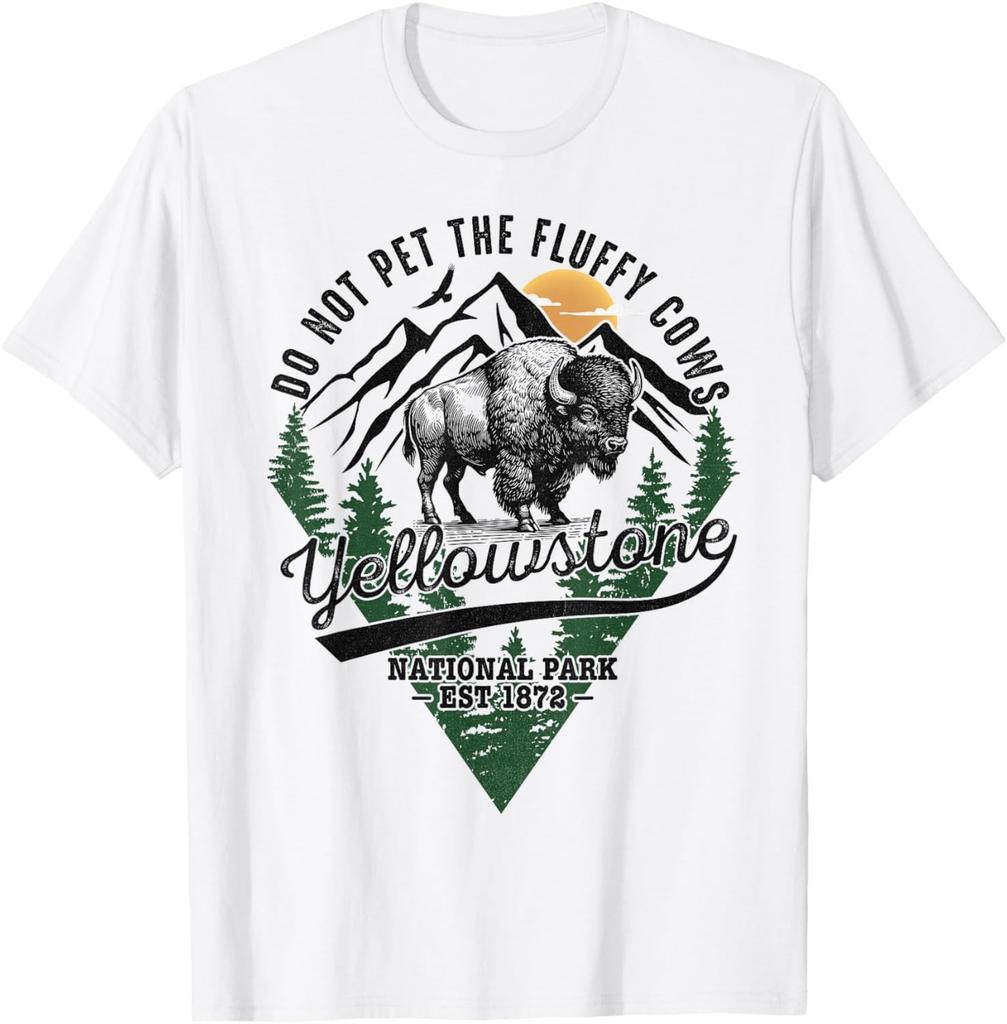 Do Not Pet The Fluffy Cows Yellowstone Bison National Park unisex T-Shirt Mens Womens Tees Top