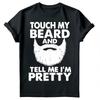 Touch My Beard Tell Me Im Pretty Cool Fun Fathers Day Mens T-Shirts Tee Toped#FD