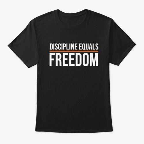 Discipline Equals Freedom T-Shirt Unisex Size S to 5XL M