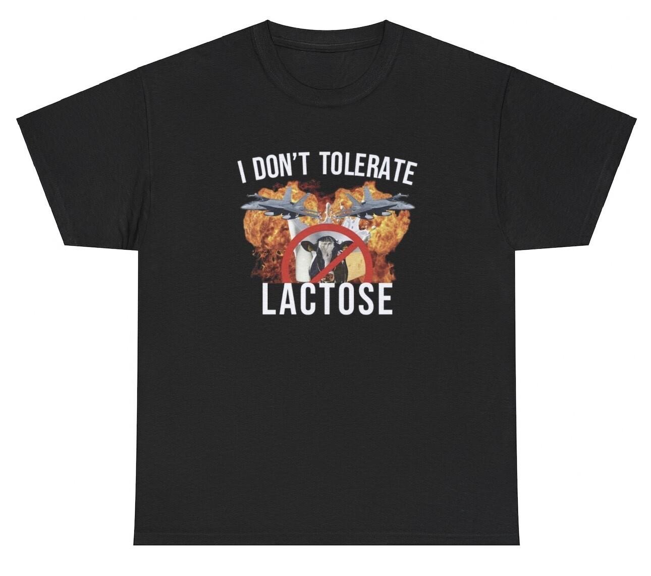 I Don t Tolerate Lactose T Shirt Funny Lactose Intolerant Gen Z Meme Gift Tee M