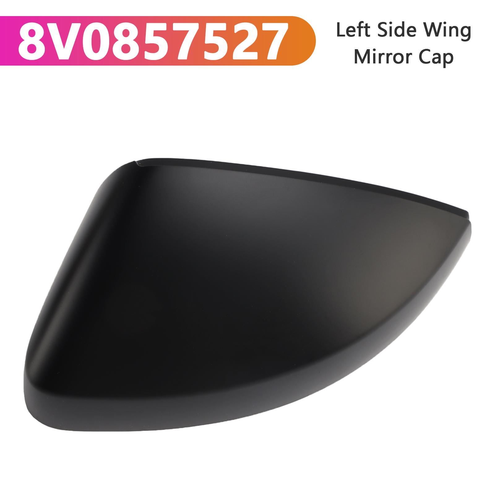 

Left Side Wing Mirror Cap 8V0857527 for A3 S3 8V Sportback