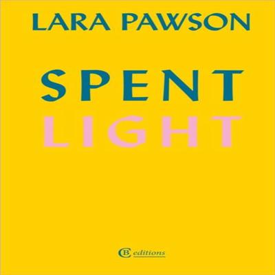 Spent Light by Lara Pawson Paperback Book 9781739421229