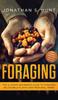 Kniha Foraging : The Ultimate Beginners Guide To Foraging Wild Edible Plants and Medicinal Herbs
