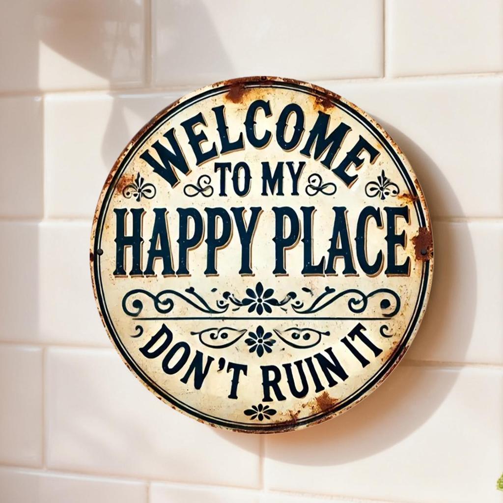 Outdoor Metal Wall Decor Round Welcome Sign Funny Don't Ruin It Quote for Front Door Porch Patio Garden Yard Fence Home Entryway