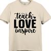 Teach Love Inspire T Shirt Teacher Gift Thank You School End of Term Graphic Tee