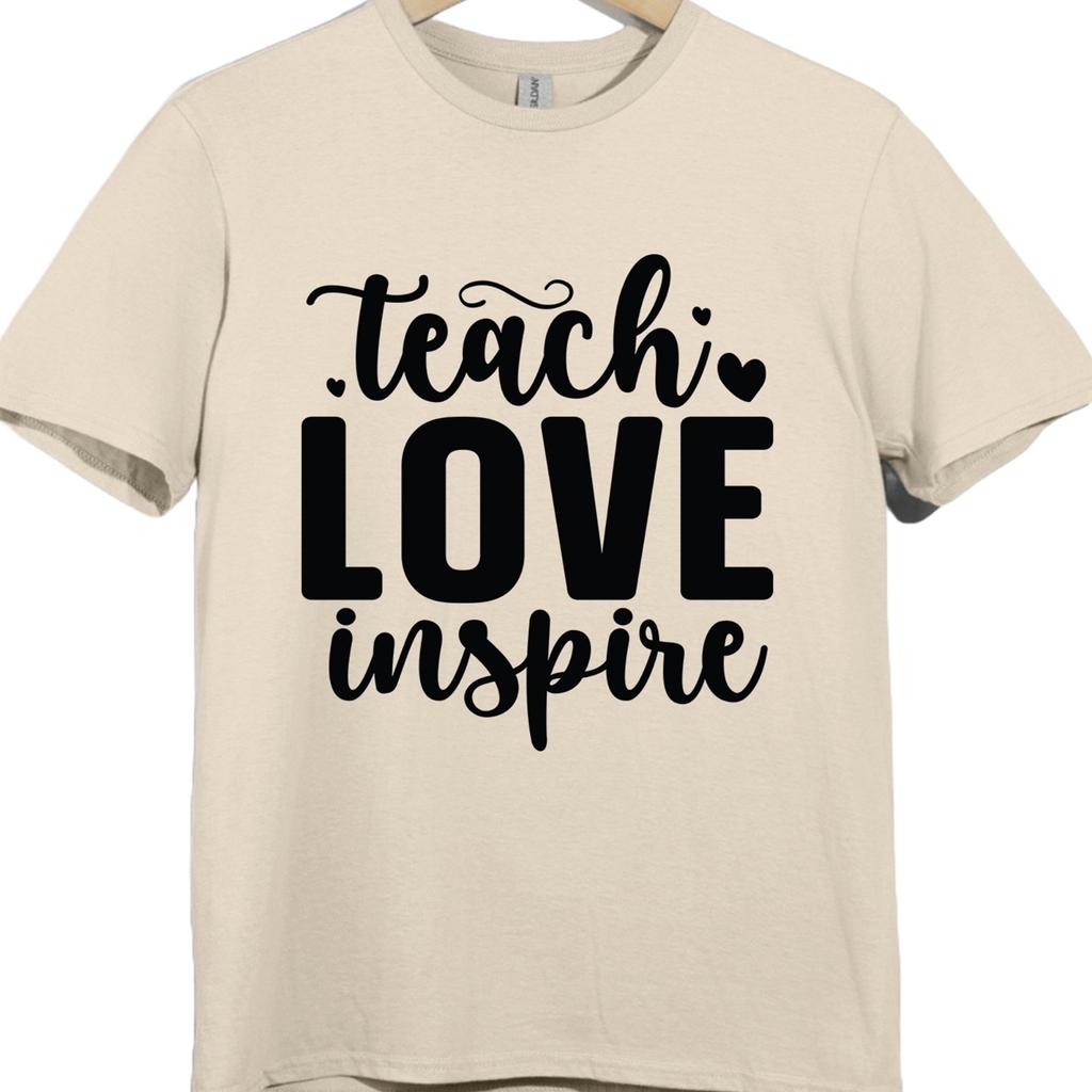 Teach Love Inspire T Shirt Teacher Gift Thank You School End of Term Graphic Tee