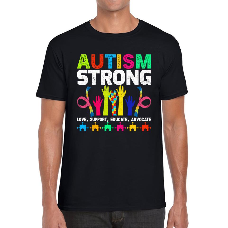 Autism Strong Love Support Educate Advocate Unisex Mens T Shirt Womens Tops Tees XL