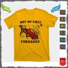 T Shirt Not My First Tornadeo Not My First Tornado T-Shirt For Men And Women Unisex T-Shirt