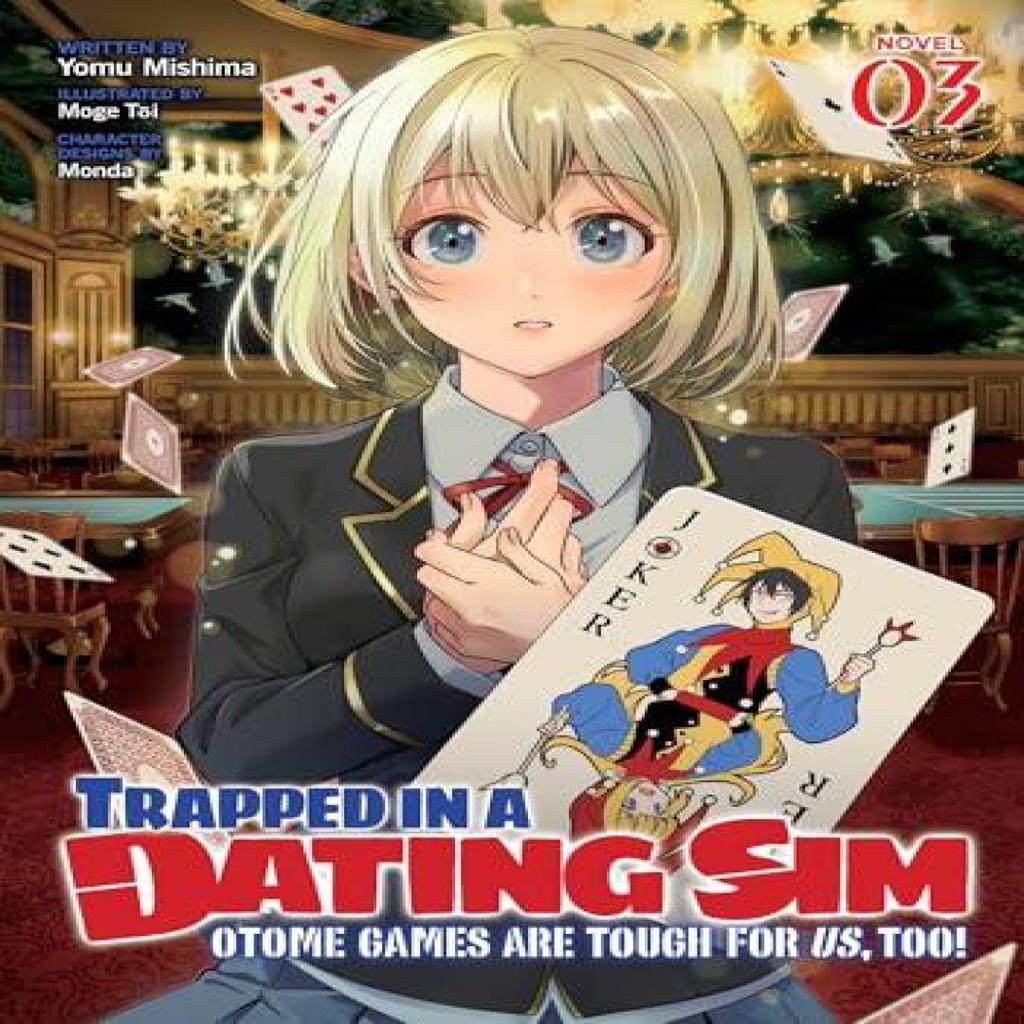 Trapped in a Dating Sim Otome Games Are Tough For Us Too Light Novel Vol. 3 by Yomu Mishima... 9798893731828
