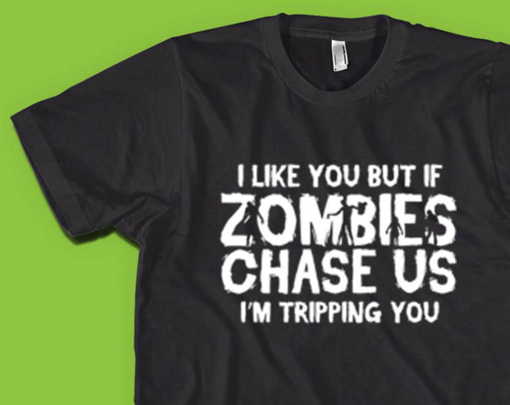 Funny Zombie T-Shirt: 'I Like You But If Zombies Chase Us'