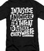 Injustice Is a Threat To Everyone Anti War Quote MLK T Shirt Tee Protest