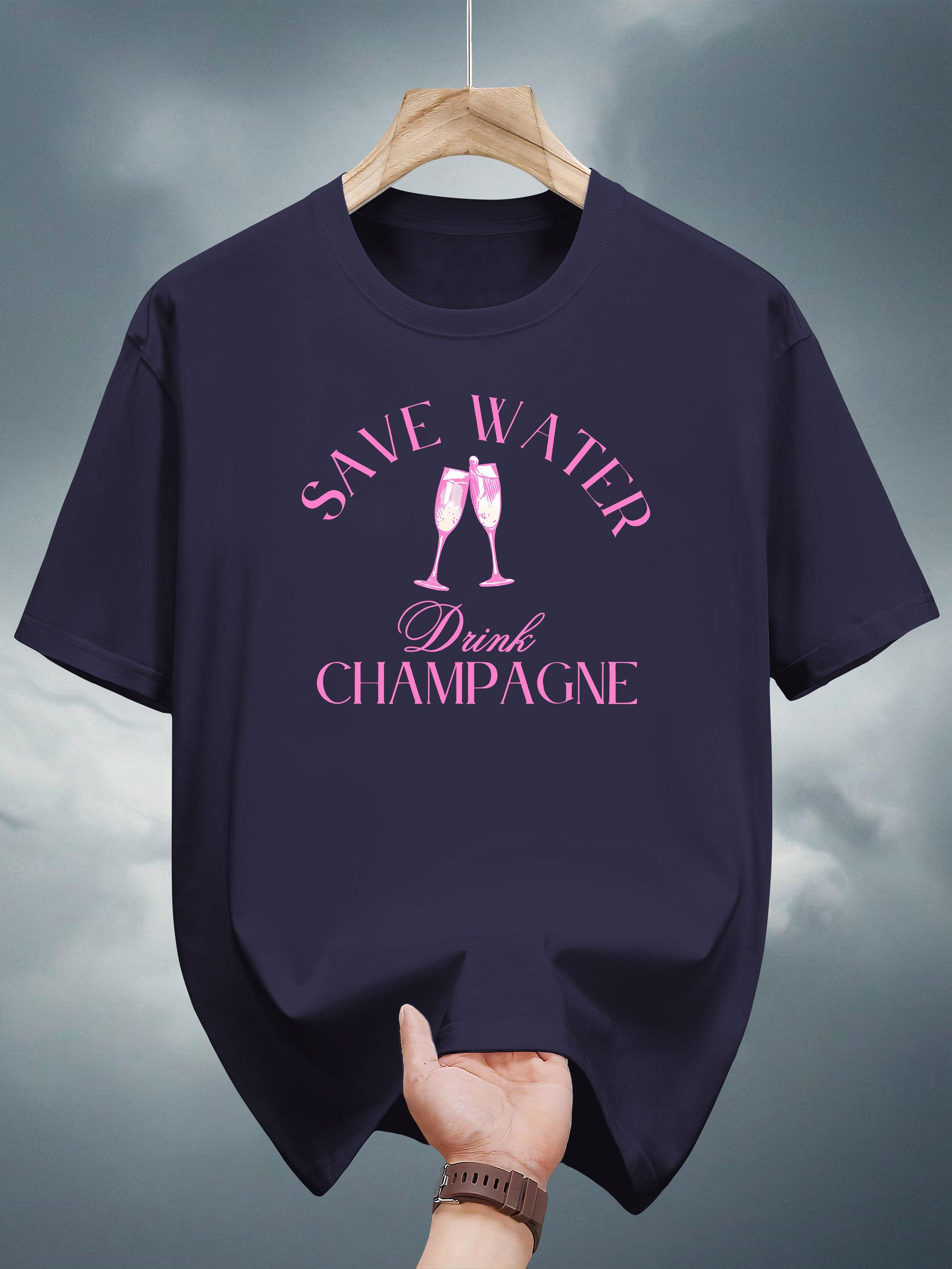 Graphic T-shirt -  Save Water Drink Champagne  Print with Pink Champagne Glasses Design L