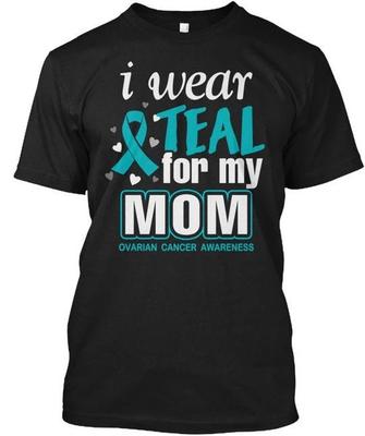 Ich trage Türkis für meine Mutter Eierstockkrebs Bewusstsein T-Shirt Hergestellt in den USA S bis 5XL