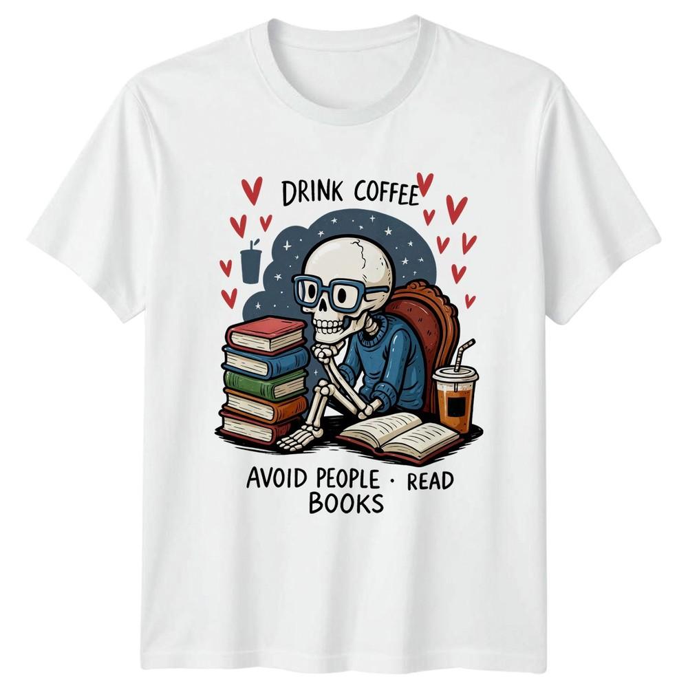 Drink Coffee Avoid People Read Books Reading Coffee Skeleton Unisex Graphic Tee S