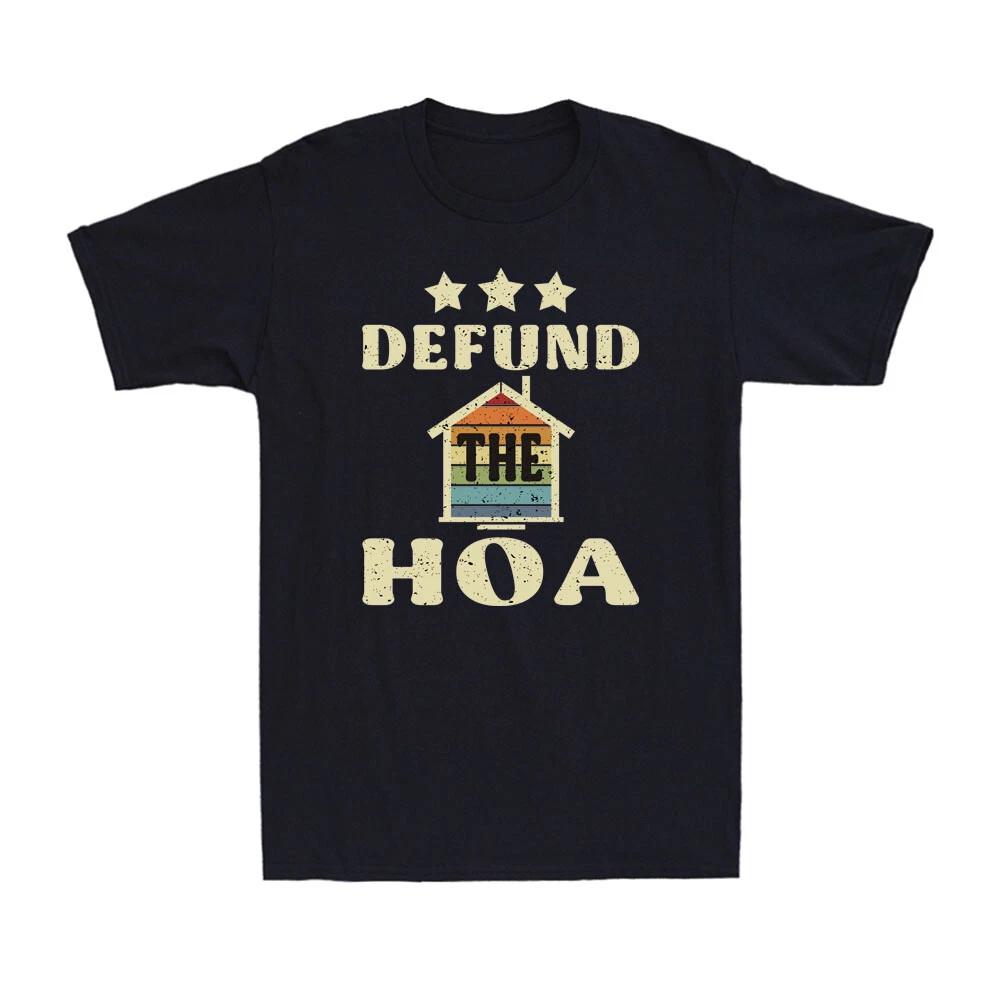 Defund The HOA Funny Hoa Quotes Homeowners Association Vintage Men s T-Shirt S