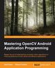 Kniha Mastering OpenCV Android Application Programming