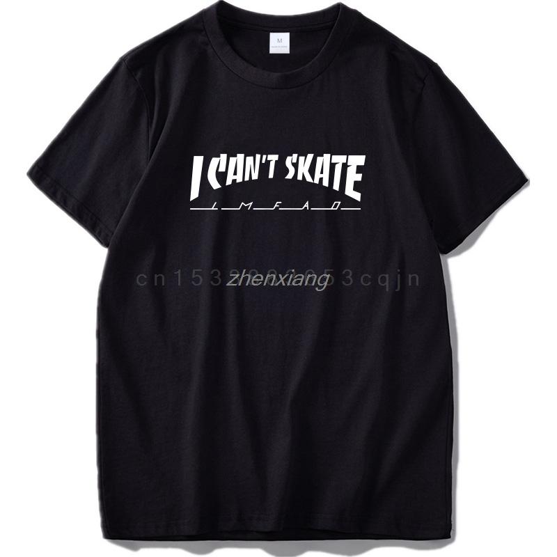 I Cant Skate Tshirt For Men Fashion Letters Print Tshirt Hip Hop Streetwear Cool T Shirt Male Tshirts