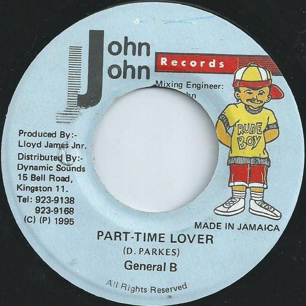 

7inch Record GENERAL B - Part-Time Lover NONE John John Recor 1995 Jamaica Reggae, Ska & Dub Used