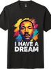 T-shirt Unisex Martin Luther King Jr - I Have a Dream T-shirt Grafica Pop Art