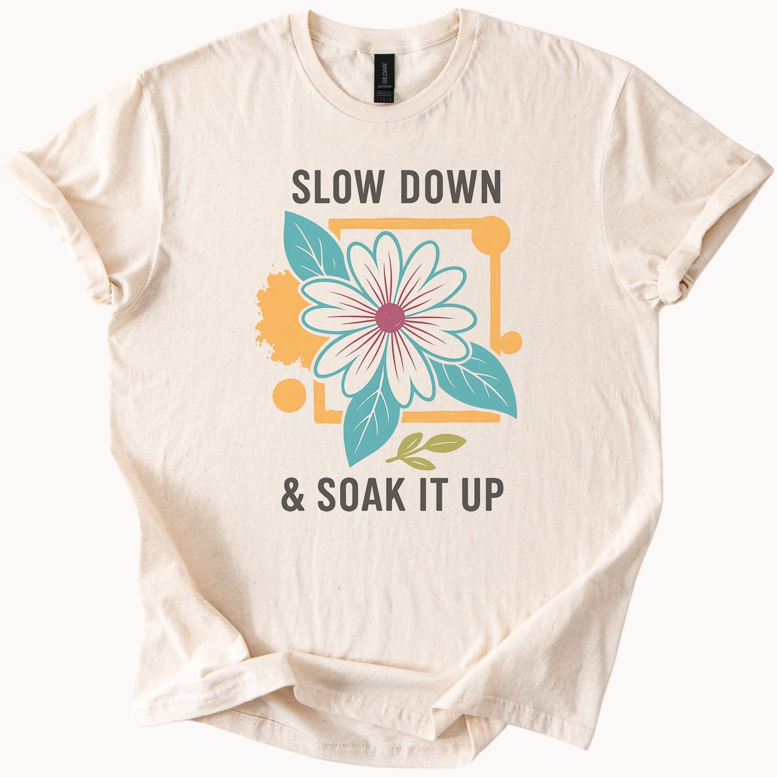 Slow Down and Soak It Up Flower Graphic T Shirt Relaxed Fit Daisy Nature Inspired Positive Quote Tee for  Men Casual Shirt 100