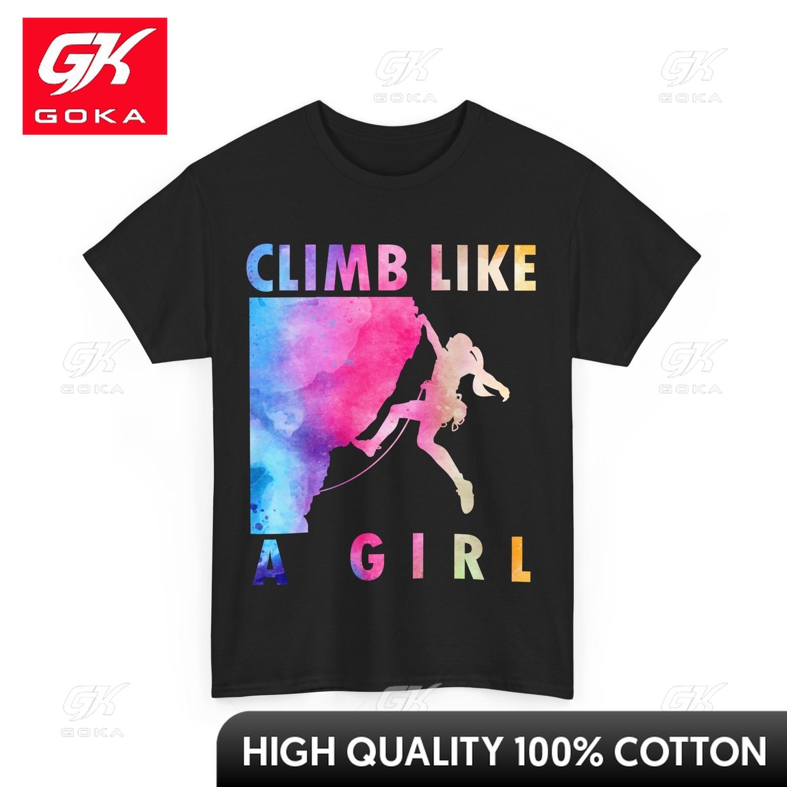 

Climber Girls Shirt Climb Like A Girl Climbing Lovers Women Girls Funny Graphic Crew Neck Soft Cotton Fabric Shirt for Summer S