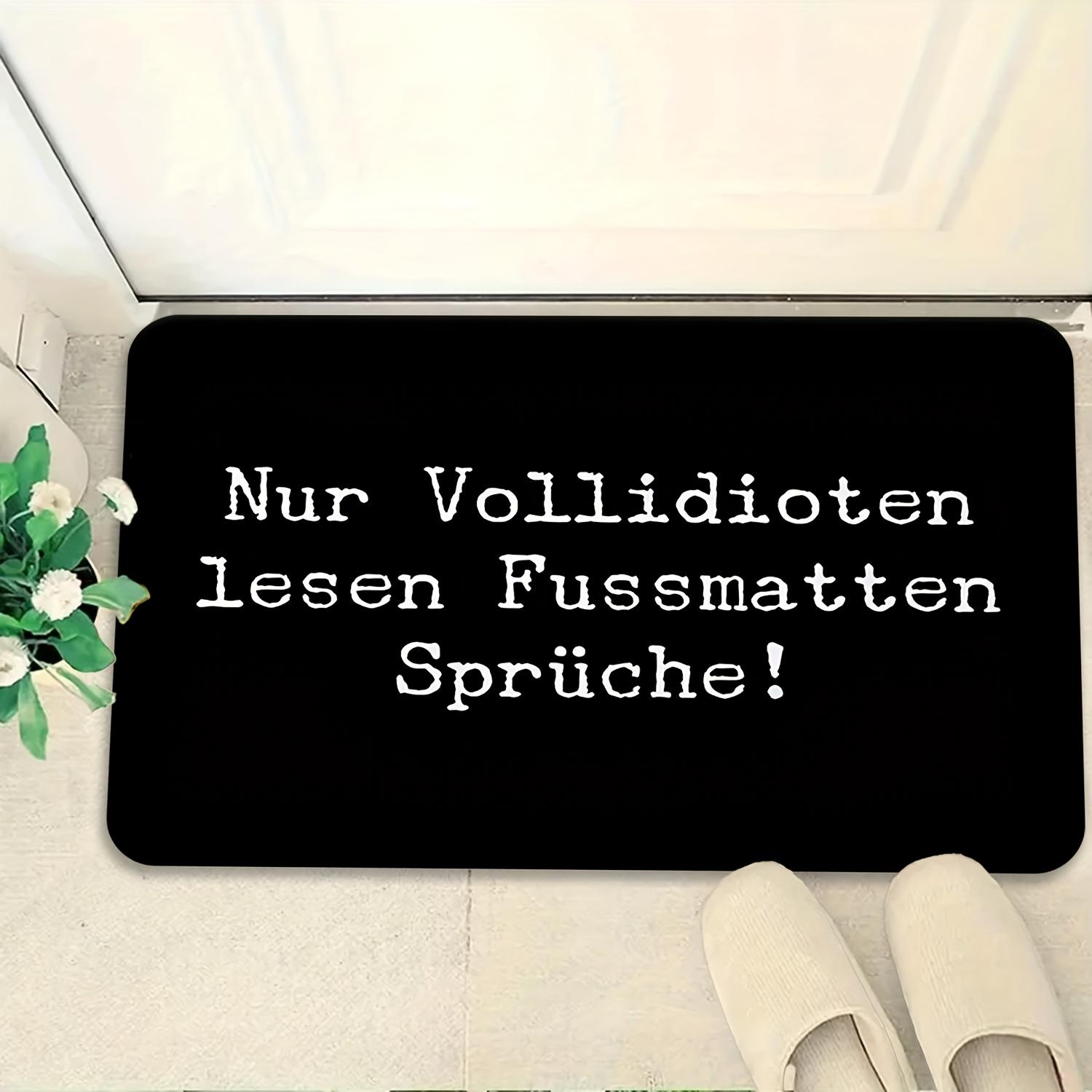 

German Text Doormat “Nur Vollidioten lesen Fussmatten Sprüche!” Black with White Font, Flannel Non-Slip, Machine Washable 40cm x 60cm