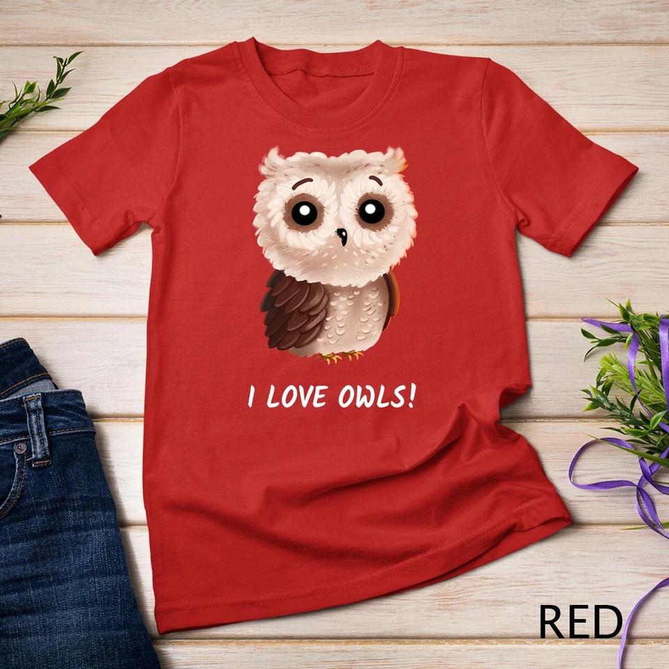 I love Owls Shirt cute owl bird girlfriend Women Gift Unisex T-shirt 9 S