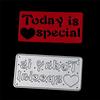 Today Is Special Metal Cutting Dies Stencils for DIY Scrapbooking Cards