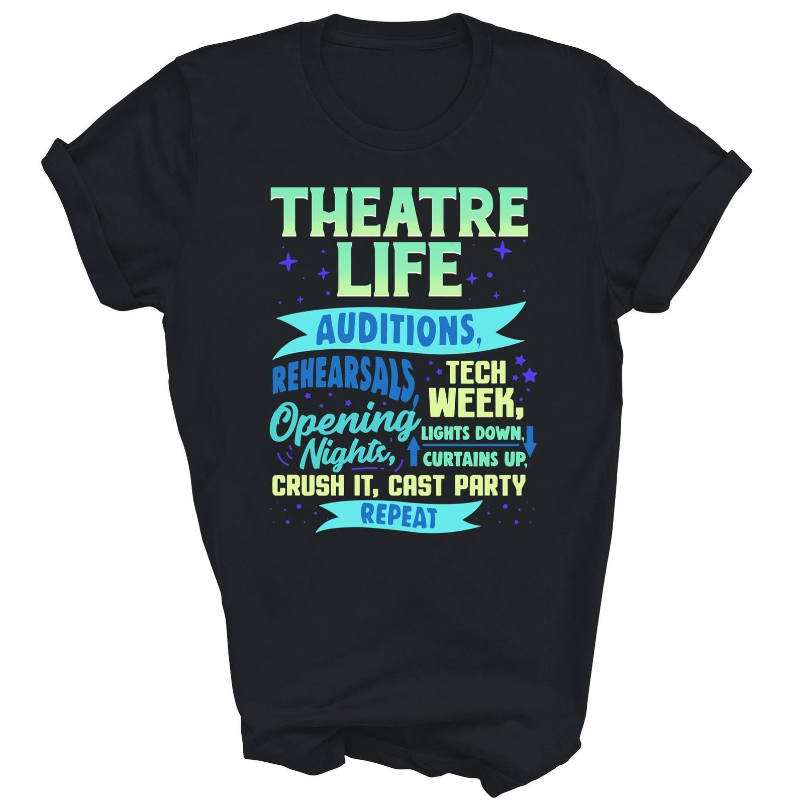 Theatre Nerd Actor Funny Musical Shirt Gift Unisex T-Shirt XL