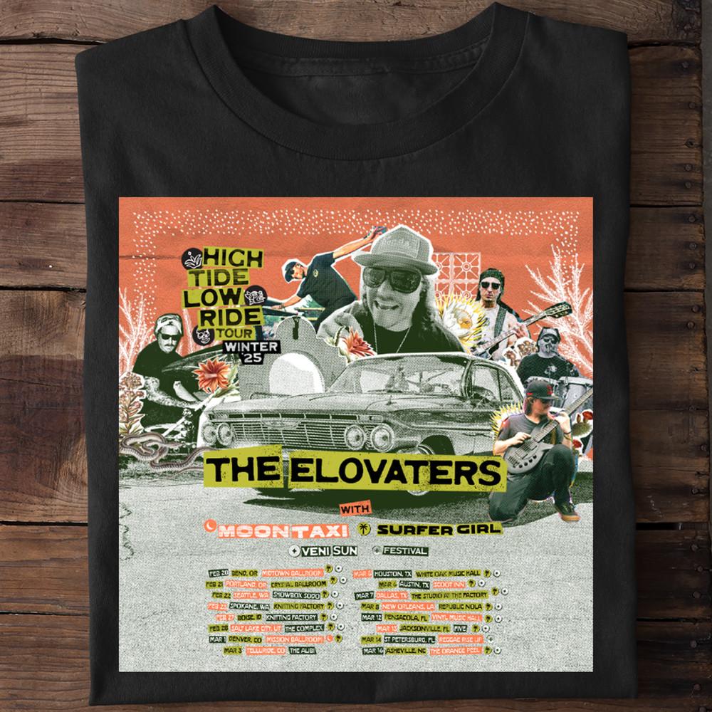 The Elovaters High Tide Low Ride Tour Gift For Fan Full Size T-shirt MD1622 Unisex T-Shirt XXXXL